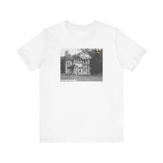 “No time like now” Abandoned Building Tee