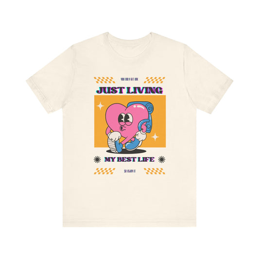 “Just living my best life” Tee